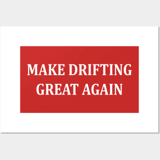 Make Drifting Great again Posters and Art